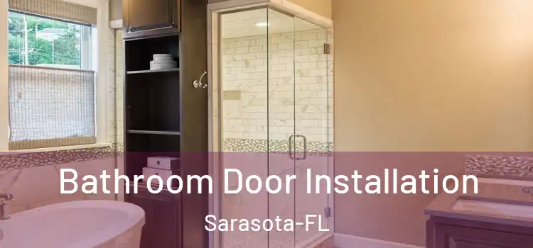  Bathroom Door Installation Sarasota-FL