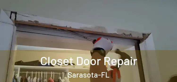  Closet Door Repair Sarasota-FL