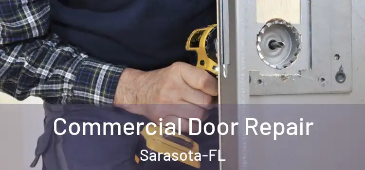  Commercial Door Repair Sarasota-FL