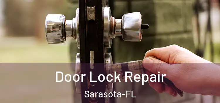  Door Lock Repair Sarasota-FL