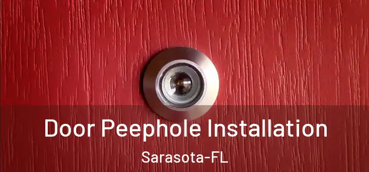  Door Peephole Installation Sarasota-FL