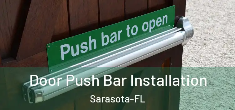  Door Push Bar Installation Sarasota-FL