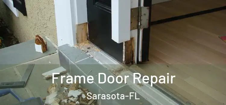  Frame Door Repair Sarasota-FL