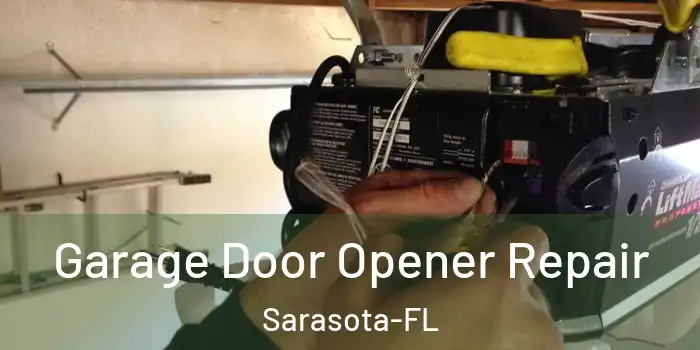  Garage Door Opener Repair Sarasota-FL