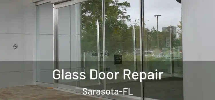  Glass Door Repair Sarasota-FL