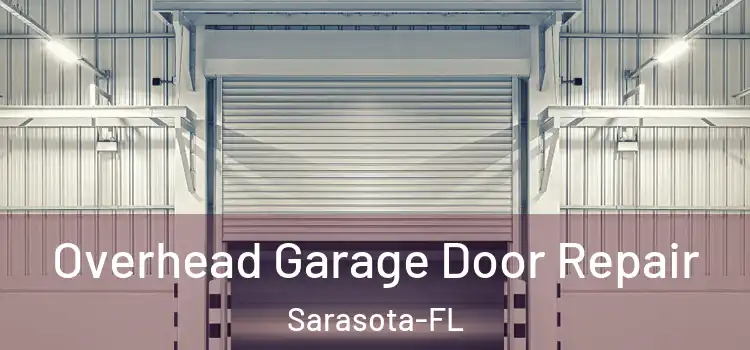  Overhead Garage Door Repair Sarasota-FL