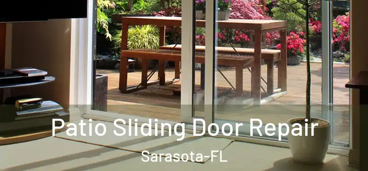  Patio Sliding Door Repair Sarasota-FL