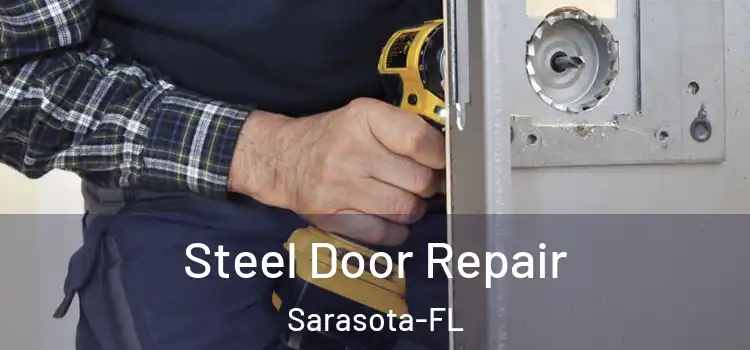  Steel Door Repair Sarasota-FL